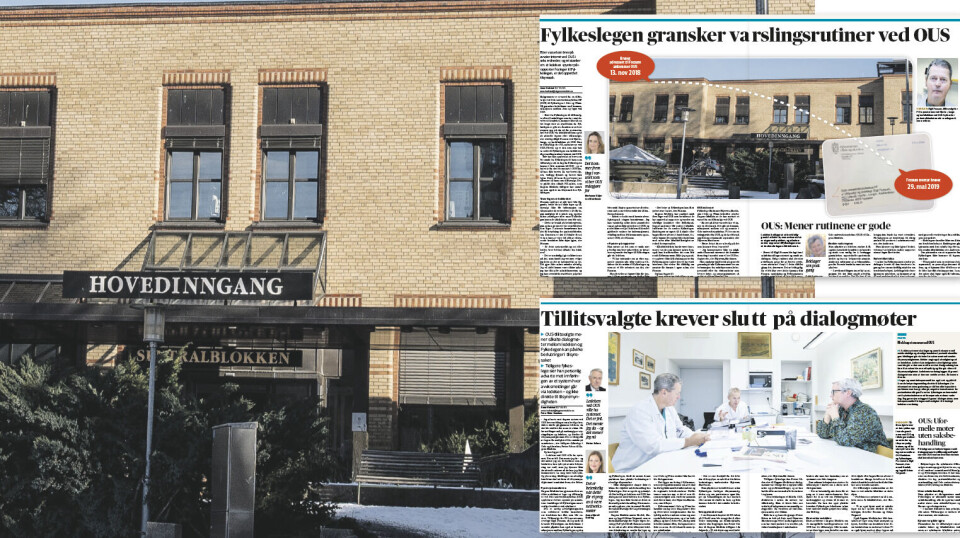 HAR RUTINER: OUS-ledelsen svarer Fylkeslegen med at det er etablert rutiner for varsling og håndtering av uheldige hendelser, og avviser påstandene som tillitsvalgte har varslet om. arkivfoto / Faximiler: Dagens medisin Foto: Arkivfoto / Faximiler: Dagens medisin